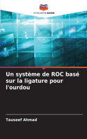 système de ROC basé sur la ligature pour l'ourdou