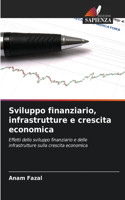 Sviluppo finanziario, infrastrutture e crescita economica