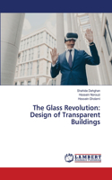 Glass Revolution: Design of Transparent Buildings