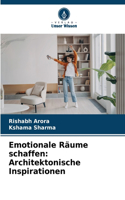 Emotionale Räume schaffen