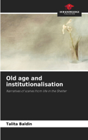Old age and institutionalisation