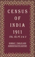 Census Of India 1911: Bombay (Town And Island) - Report And Tables Volume Book 13 Vol. VIII, Pt. 1 & 2 [Hardcover]