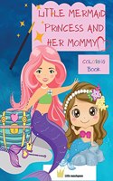 Little Mermaid Princess and Her Mommy