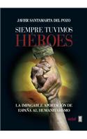 Siempre Tuvimos Heroes