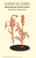 Suenos de lirios: Antologia de poetas locos (Poesia) (Spanish Edition)