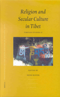 Proceedings of the Ninth Seminar of the IATS, 2000. Volume 2: Religion and Secular Culture in Tibet