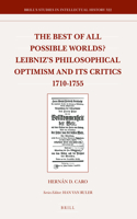 The Best of All Possible Worlds? Leibniz's Philosophical Optimism and Its Critics 1710-1755