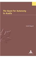 The Quest for Autonomy in Acadia