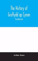 history of Gruffydd ap Cynan; the Welsh text