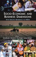 Socio-Economics and Business Dimensions with Specific Reference to India