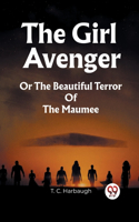 Girl Avenger Or The Beautiful Terror Of The Maumee