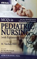 MCQ's in Pediatric Nursing ( with Explanatory Answers )