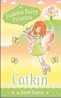 Fashion Fairy Princess- Catkin