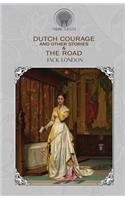 Dutch Courage and Other Stories & The Road
