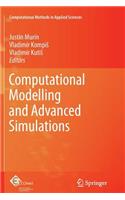Computational Modelling and Advanced Simulations