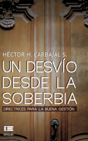 Un desvío desde la soberbia