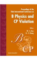B Physics & Cp Violation '99, 3rd Intl Conf
