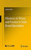 Advances in Theory and Practice in Store Brand Operations