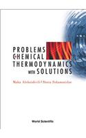 Problems In Chemical Thermodynamics, With Solutions