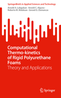 Computational Thermo-kinetics of Rigid Polyurethane Foams