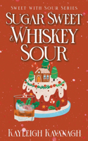 Sugar Sweet & Whiskey Sour