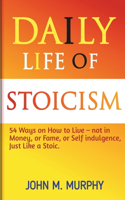 Daily Life of Stoicism