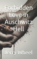 Forbidden Love in Auschwitz Hell