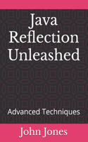 Java Reflection Unleashed
