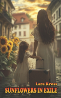 Sunflowers in Exile