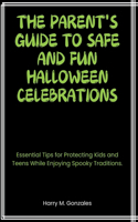 Parent's Guide to Safe and Fun Halloween Celebrations