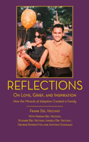 How the Miracle of Adoption Created A Family: Reflections on Love, Grief, and Inspiration