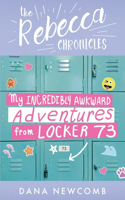 My Incredibly Awkward Adventures From Locker 73