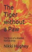 The Tiger without a Paw