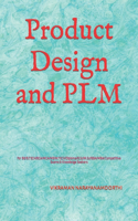 Product Design and PLM: For BE/B.TECH/BCA/MCA/ME/M.TECH/Diploma/B.Sc/M.Sc/BBA/MBA/Competitive Exams & Knowledge Seekers