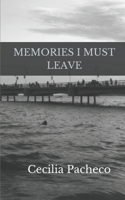 Memories I Must Leave