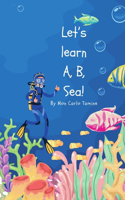 Let's learn A, B, Sea!