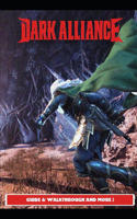 Dark Alliance Guide & Walkthrough and MORE !