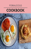 Porkalicious Cookbook: Healthy Whole Food Recipes And Heal The Electric Body