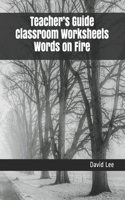 Teacher's Guide Classroom Worksheets Words on Fire