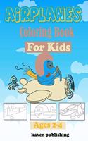 Airplane Coloring Book for Kids Ages 2-4