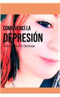 Como Vencí la Depresión