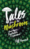 Tales from the Mushroom