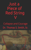 Just a Piece of Red String V