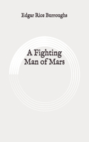 A Fighting Man of Mars