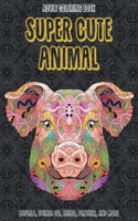 Super Cute Animal - Adult Coloring Book - Buffalo, Guinea pig, Rhino, Panther, and more