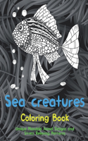 Sea creatures - Coloring Book - Unique Mandala Animal Designs and Stress Relieving Patterns
