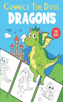 Dragons Connect The Dots For Kids: Unique Dot to Dot and Coloring Designs For Kids 4-8