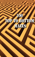 100 Top to Bottom Mazes