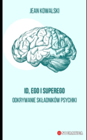 ID, Ego i Superego