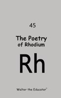 Poetry of Rhodium